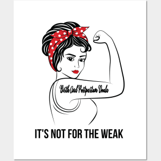 Birth And Postpartum Doula Not For Weak Posters and Art